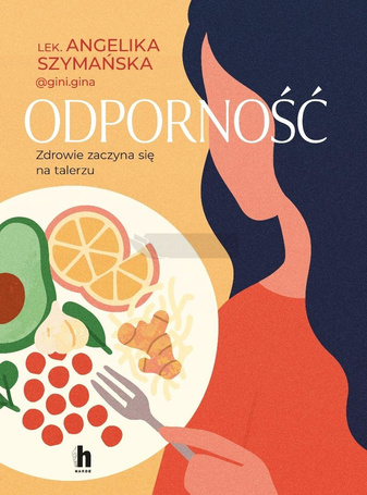 Odporność. Zdrowie zaczyna się na talerzu