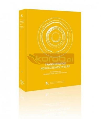Transformacje. Nowoczesność w III RP