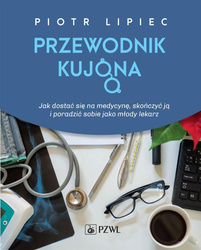 Jak się dostać na medycynę, skończyć ją i..