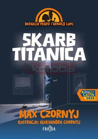 Heraklia Płaro i Arnold Lupę T.1. Skarb Titanica