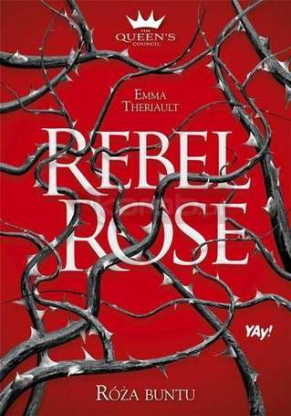 The Queen's Council T.1 Rebel Rose. Róża buntu