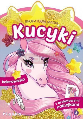 Brokatowa magia. Kucyki. Pianka