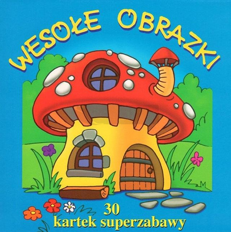 30 kartek superzabawy. Wesołe obrazki