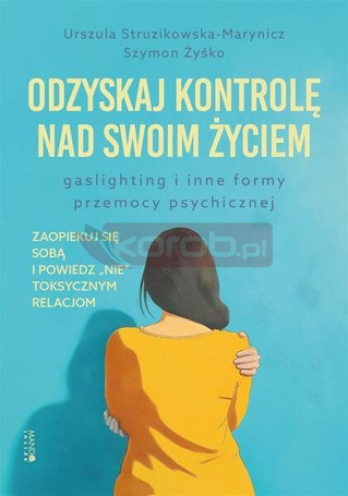 Odzyskaj kontrolę nad swoim życiem