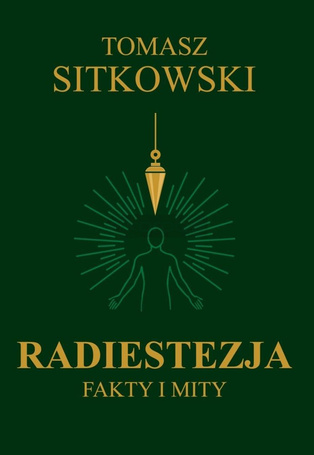 Radiestezja. Fakty i mity