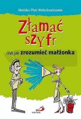 Złamać szyfr czyli jak zrozumieć małżonka