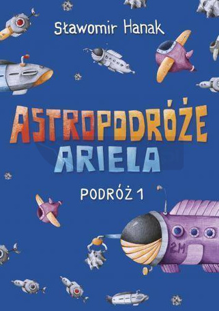 Astropodróże Ariela. Podróż 1 Skrzat