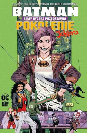 Batman. Biały Rycerz przedstawia. Pokolenie Jokera