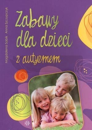 Zabawy dla dzieci z autyzmem