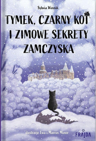 Tymek, Czarny Kot i zimowe sekrety zamczyska