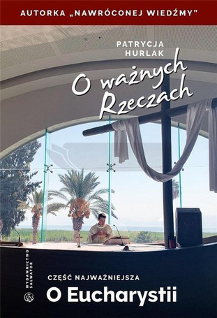 O ważnych Rzeczach. Część najważniejsza