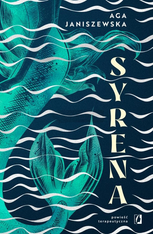 Syrena. Powieść terapeutyczna