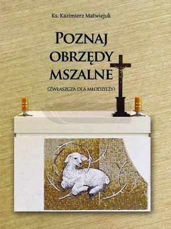 Poznaj obrzędy mszalne