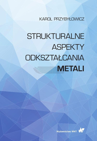 Strukturalne aspekty odkształcania metali