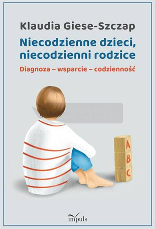 Niecodzienne dzieci, niecodzienni rodzice