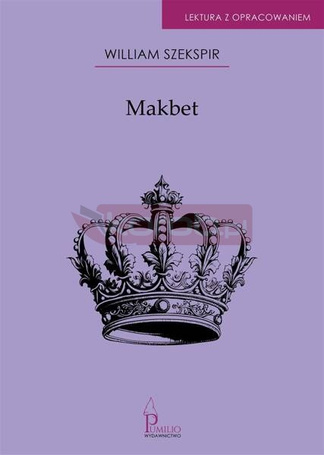 Makbet. Lektura z opracowaniem