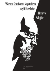 Werner Sombart i kapitalizm, czyli Hassliebe