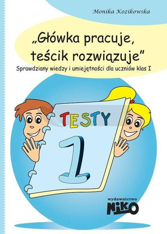 Główka pracuje, teścik rozwiązuje klasa 1
