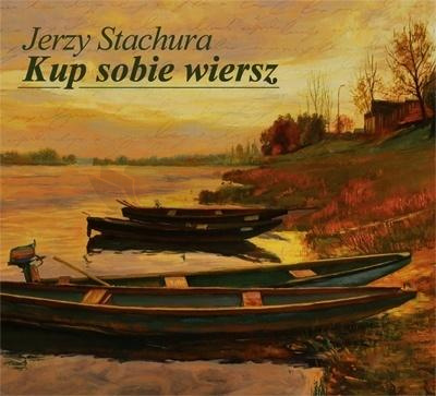 Jerzy Stachura - Kup Sobie Wiersz CD