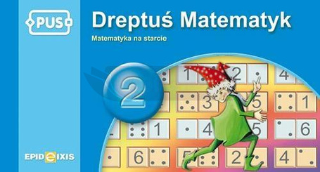 PUS Dreptuś Matematyk 2 Matematyka na starcie