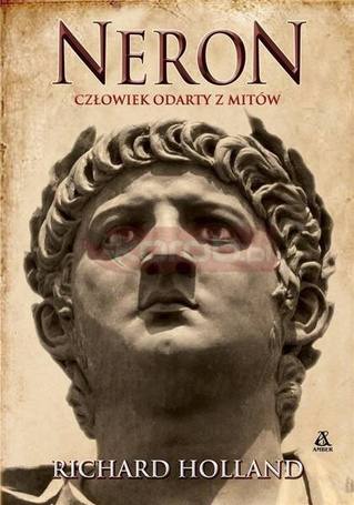 Neron. Człowiek odarty z mitów