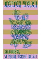 Młodości, w tobie uciech siła