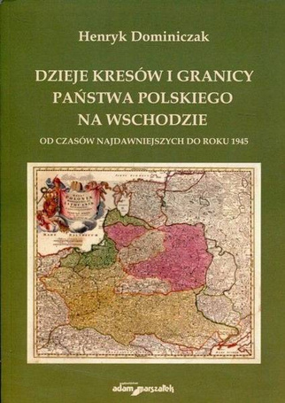 Dzieje kresów i granicy państwa pol. na wschodzie