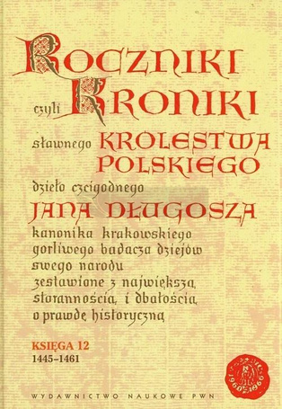 Roczniki czyli Kroniki sławnego... Księga 12