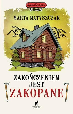 Zakończeniem jest Zakopane