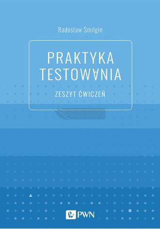 Praktyka testowania. Zeszyt ćwiczeń
