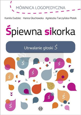 Śpiewna sikorka. Utrwalanie głoski Ś
