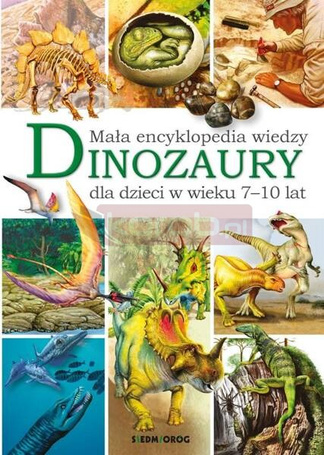 Mała encyklopedia wiedzy. Dinozaury