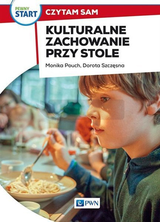 Pewny start. Czytam sam. Kulturalne zachowanie..