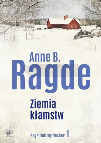 Saga rodziny Neshov T.1 Ziemia kłamstw