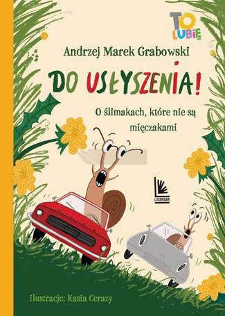 Do usłyszenia! O ślimakach, które nie są mięczaka