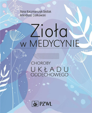 Zioła w medycynie. Choroby układu oddechowego