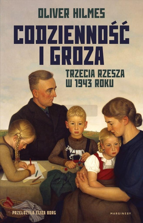 Codzienność i groza. Trzecia Rzesza w 1943 roku