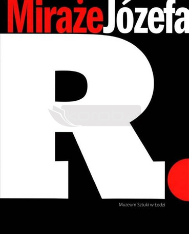Miraże Józefa R.