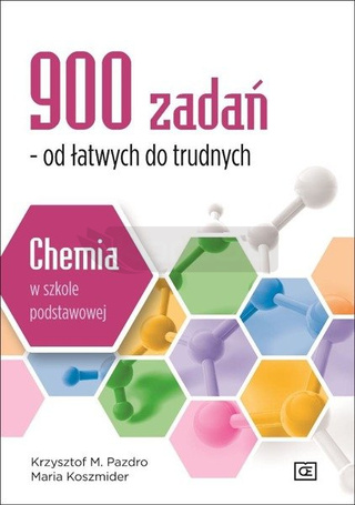 Chemia w szkole podstawowej. 900 zadań OE
