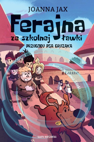 Ferajna ze szkolnej ławki. Przygody psa Gryzaka