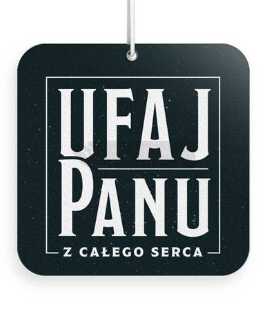 Zawieszka zapachowa - Ufaj Panu