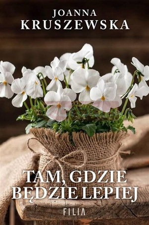 Tam, gdzie będzie lepiej