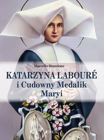 Katarzyna Labour i Cudowny Medalik Maryi
