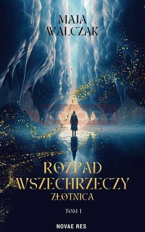 Rozpad Wszechrzeczy. Złotnica