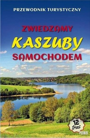 Zwiedzamy Kaszuby samochodem w,2023