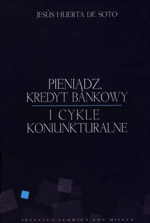 Pieniądz, kredyt bankowy i cykle koniunkturalne