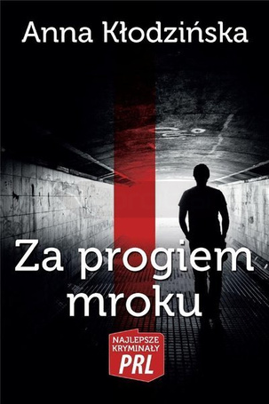 Najlepsze kryminały PRL. Za progirm mroku