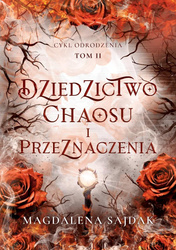 Odrodzenie T.2 Dziedzictwo chaosu i przeznaczenia