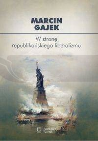 W stronę republikańskiego liberalizmu