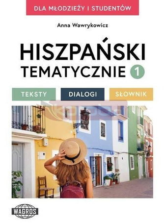 Hiszpański tematycznie 1 Testy Dialogi Słownik